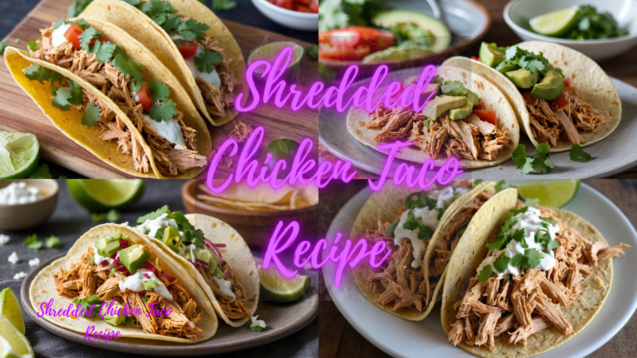 Shredded Chicken Taco Recipe