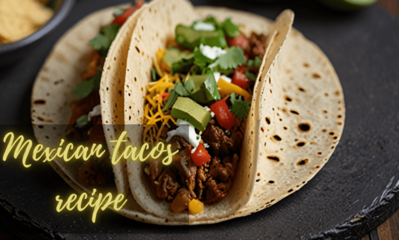 mexican tacos recipe